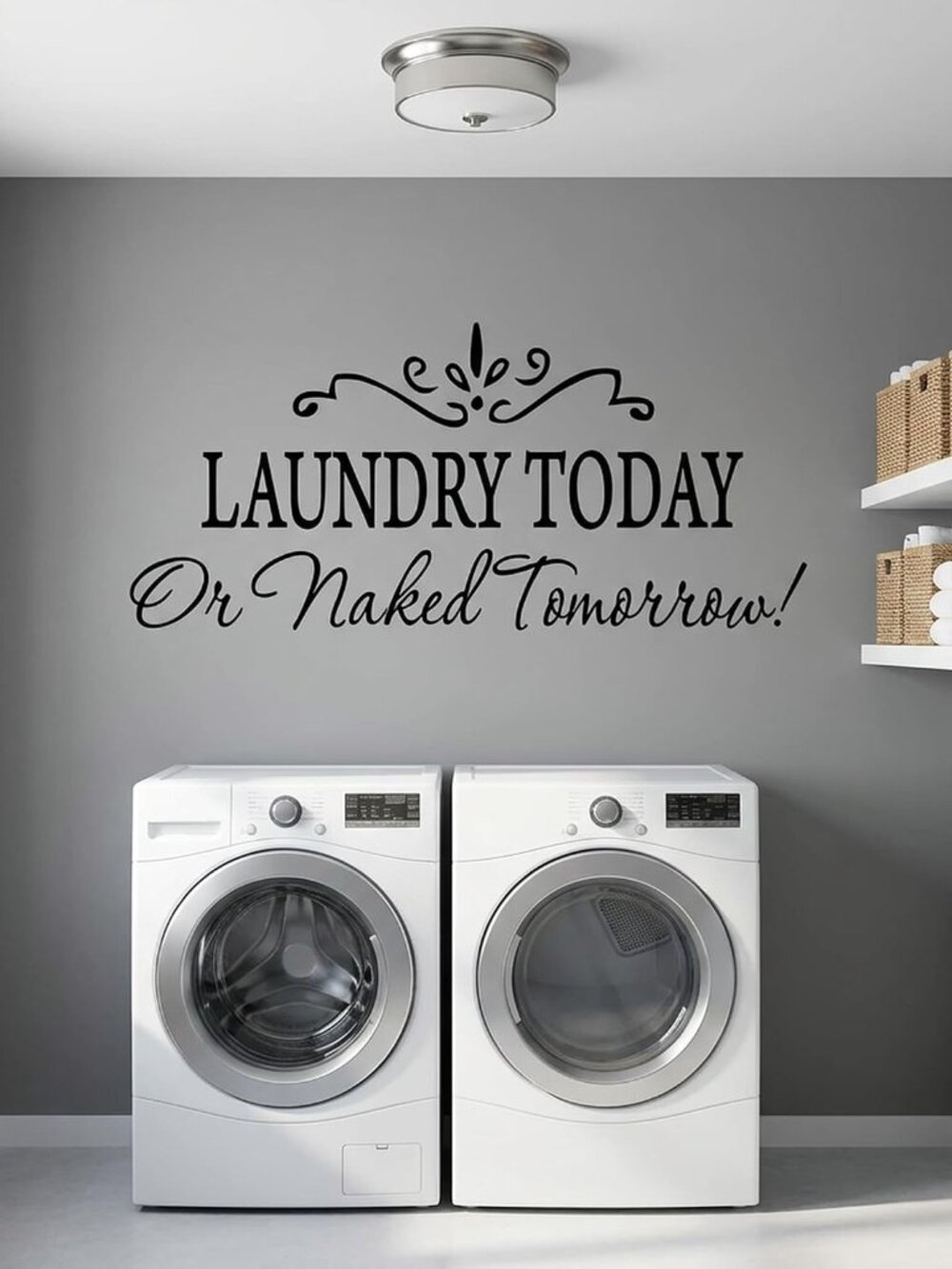 Laundry Today or Naked Tomorrow Funny Wall Decor Decal Black